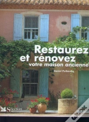 Capa do artigo Restaurez Et Renovez Votre Maison Ancienne