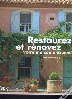 Capa do artigo Restaurez Et Renovez Votre Maison Ancienne
