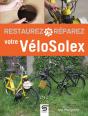 Restaurez, Réparez Votre Vélosolex (3e Édition) - Preview