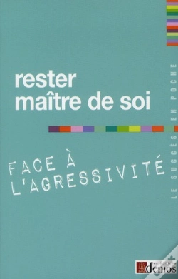 Capa do artigo Rester Maître De Soi Face À L'Agressivité