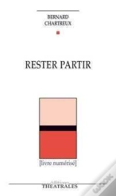 Rester Partir, Une Passion Sous Les Tropiques