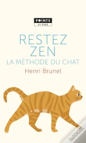 Restez Zen ; La Méthode Du Chat
