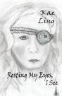 Resting My Eyes, I See - Preview