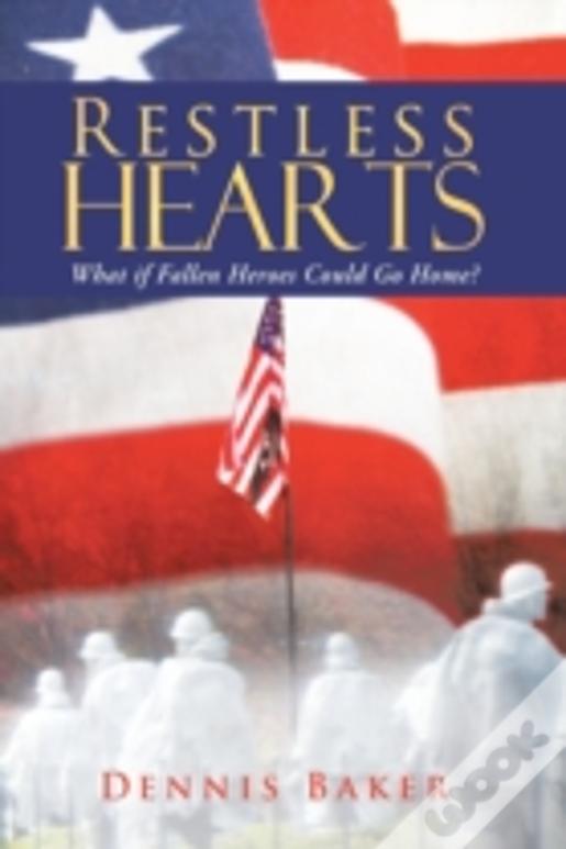 Restless Hearts: What If Fallen Heroes Could Go Home?