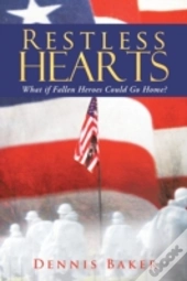 Restless Hearts: What If Fallen Heroes Could Go Home?