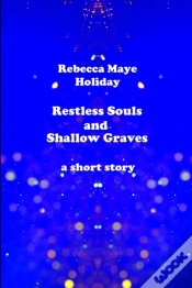 Capa do artigo Restless Souls And Shallow Graves
