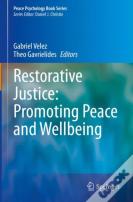 Restorative Justice: Promoting Peace And Wellbeing