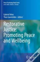 Restorative Justice: Promoting Peace And Wellbeing
