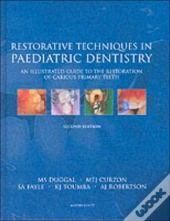 Restorative Techniques In Paediatric Dentistry