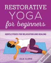 Restorative Yoga For Beginners