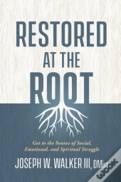 Restored At The Root