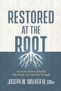 Restored At The Root - Preview