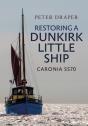 Restoring A Dunkirk Little Ship - Preview