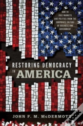 Restoring Democracy To America