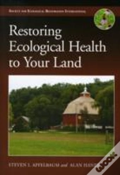 Restoring Ecological Health To Your Land