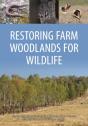 Restoring Farm Woodlands For Wildlife - Preview