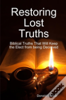 Restoring Lost Truths