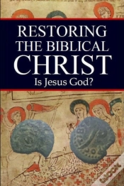 Capa do artigo Restoring The Biblical Christ