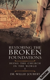 Restoring The Broken Foundations