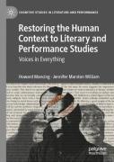Restoring The Human Context To Literary And Performance Studies