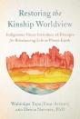 Restoring The Kinship Worldview - Preview