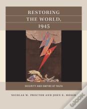Restoring The World, 1945