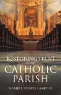 Restoring Trust In The Catholic Parish