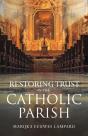 Restoring Trust In The Catholic Parish - Preview