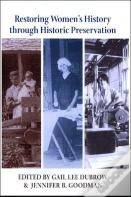 Restoring Women'S History Through Historic Preservation