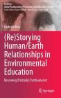 (Re)Storying Human/Earth Relationships In Environmental Education - Preview