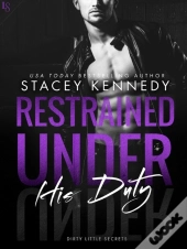 Restrained Under His Duty