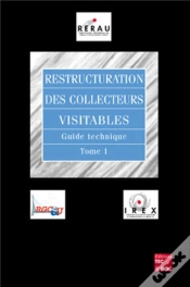 Capa do artigo Restructuration Des Collecteurs Visitables Tome 1 ; Guide Technique