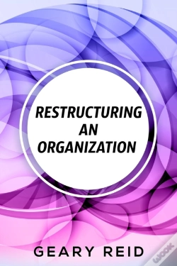 Capa do artigo Restructuring An Organization: When Rest