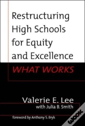 Restructuring High Schools For Equity And Excellence