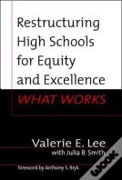 Restructuring High Schools For Equity And Excellence