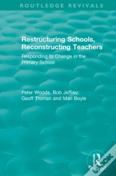 Restructuring Schools, Reconstructing Teachers