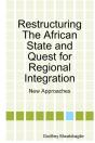 Restructuring The African State And Quest For Regional Integration - Preview