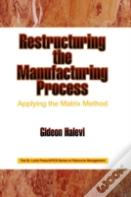 Restructuring The Manufacturing Process