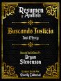 Resumen Y Analisis: Buscando Justicia (Just Mercy) - Basado En El Libro De Bryan Stevenson - Preview