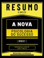 Resumo & Analise - A Nova Psicologia Do Sucesso (Mindset) - Baseado No Livro De Carol Dweck - Preview