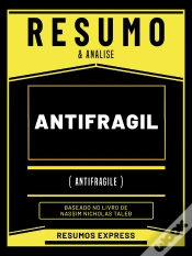 Capa do artigo Resumo & Analise - Antifragil (Antifragile) - Baseado No Livro De Nassim Nicholas Taleb