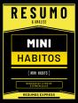 Resumo & Analise - Mini Habitos (Mini Habits) - Baseado No Livro De Stephen Guise - Preview