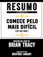 Resumo Estendido: Comece Pelo Mais Difícil (Eat That Frog!) – Baseado No Livro De Brian Tracy - Preview