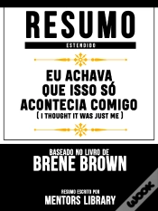 Capa do artigo Resumo Estendido: Eu Achava Que Isso Só Acontecia Comigo (I Thought It Was Just Me)