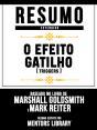 Resumo Estendido: O Efeito Gatilho (Triggers) - Baseado No Livro De Marshall Goldsmith E Mark Reiter - Preview