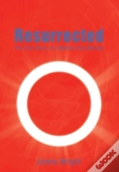 Capa do artigo Resurrected: The True Story Of A Modern-Day Miracle