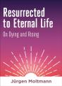Resurrected To Eternal Life - Preview