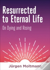 Capa do artigo Resurrected To Eternal Life