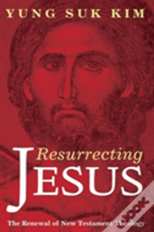 Resurrecting Jesus