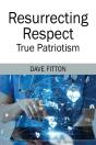 Resurrecting Respect: True Patriotism - Preview